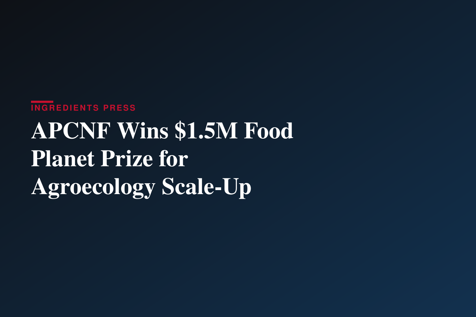 Over a million Indian farmers moving to natural farming: APCNF wins the 2026 Food Planet Prize