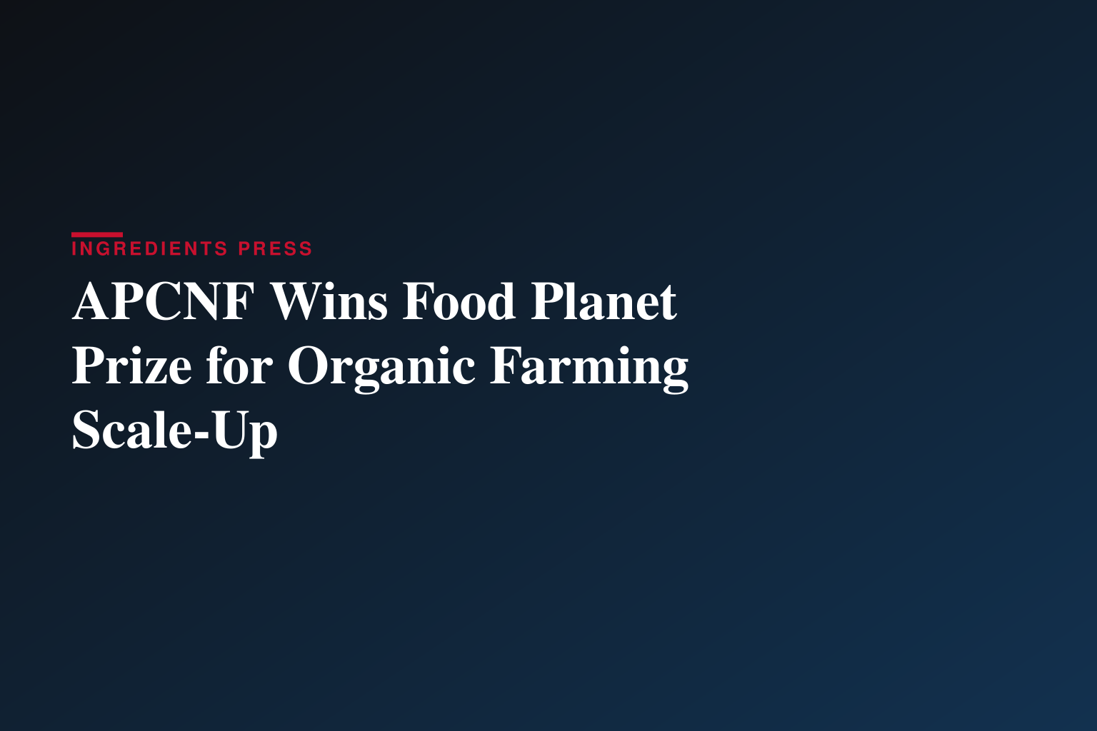 Über eine Million indische Landwirte stellen auf ökologischen Landbau um: APCNF gewinnt den Food Planet Prize 2026