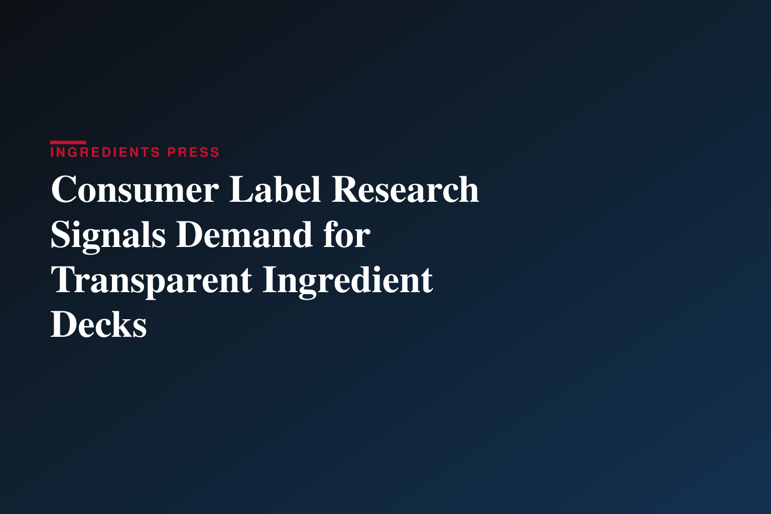 Americans Are Reading The Nutrition Label — And Seeking A Balanced Approach To Front-of-Package Labeling Guidance