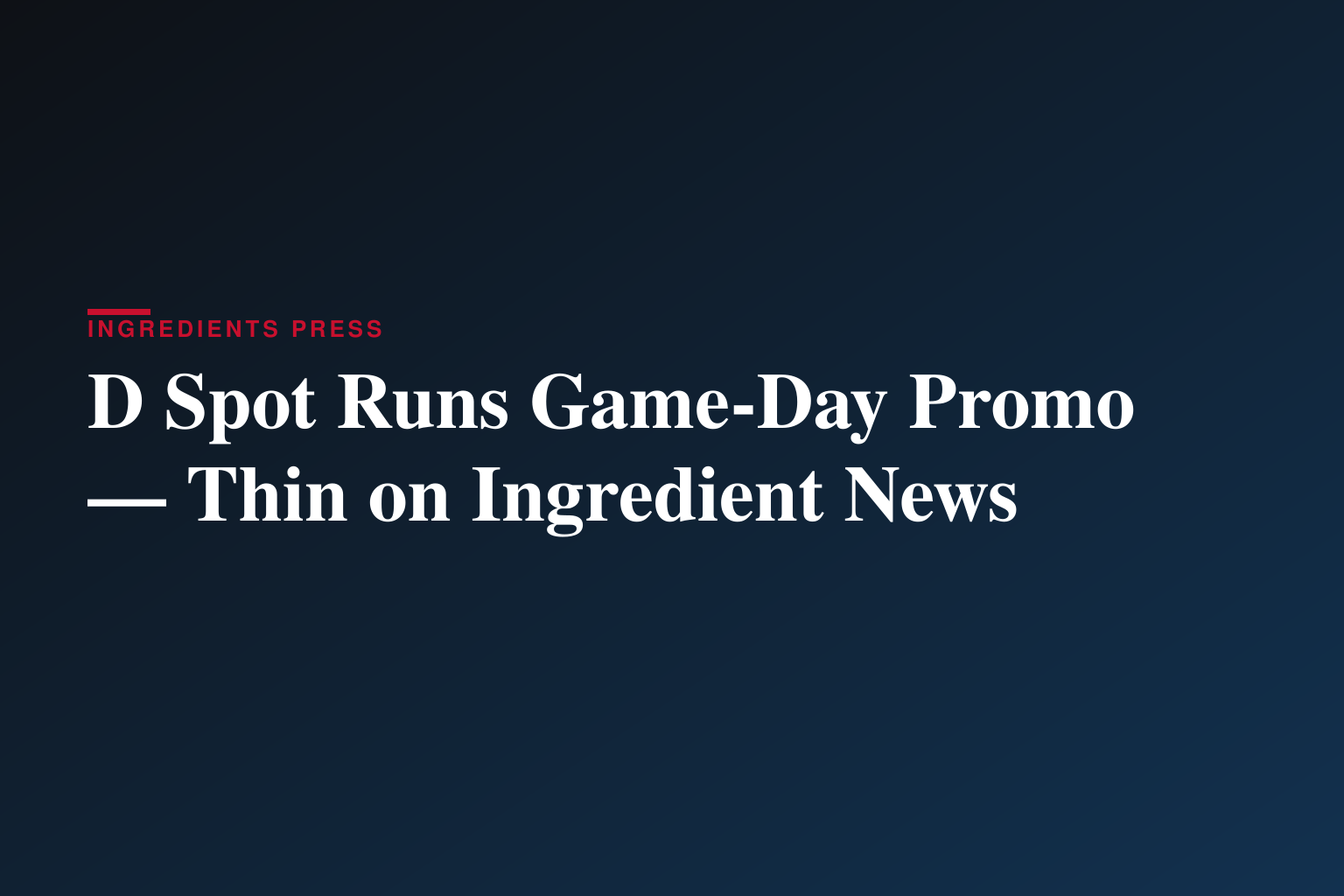 D Spot Launches “Big Game Bites” Campaign with Scan & Score Points Card, Prizes and Game-Day Deals
