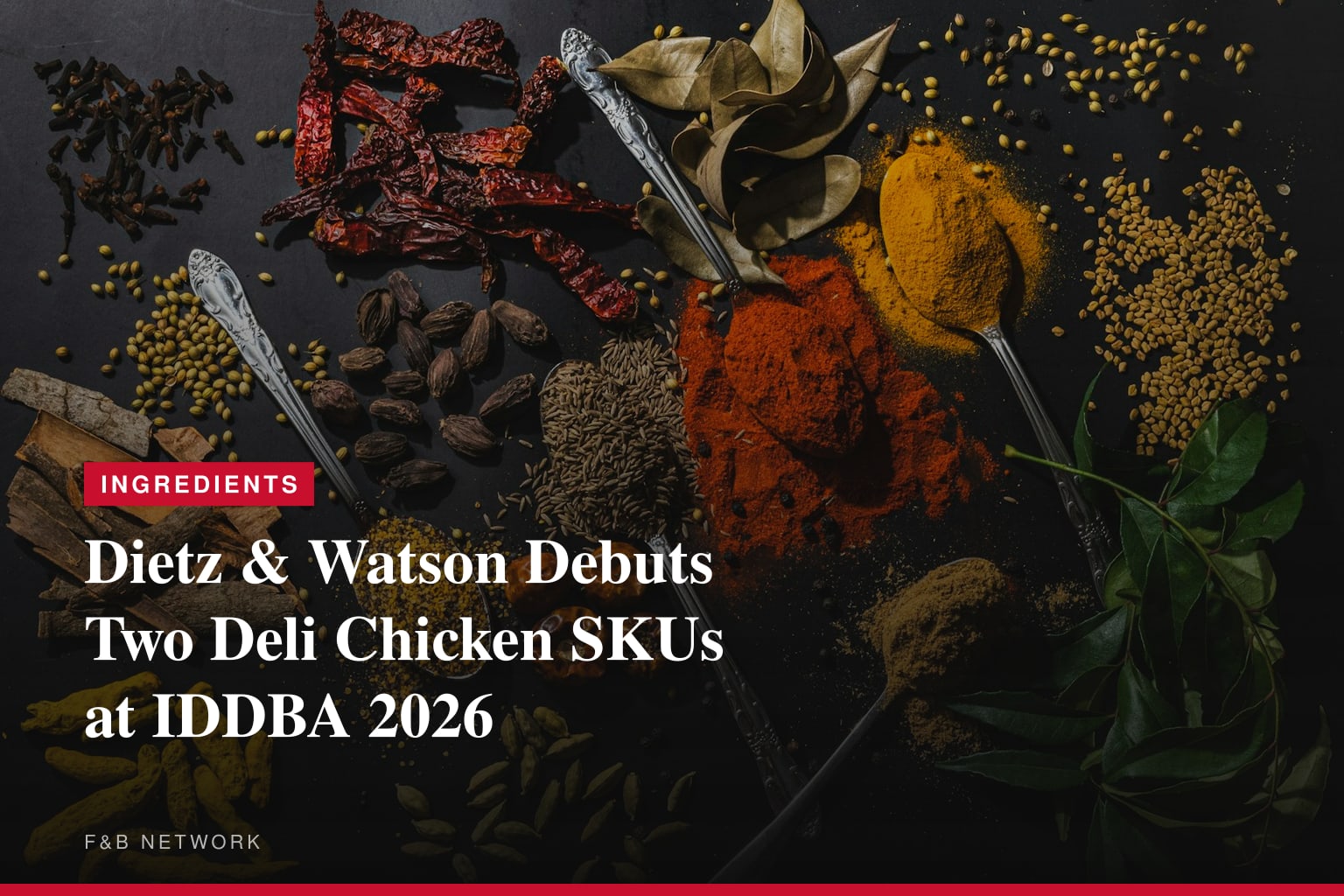Dietz & Watson Expands Its Premium Deli Chicken Lineup with Launch of Heritage Roast and Cantina Chicken Breast at IDDBA 2026