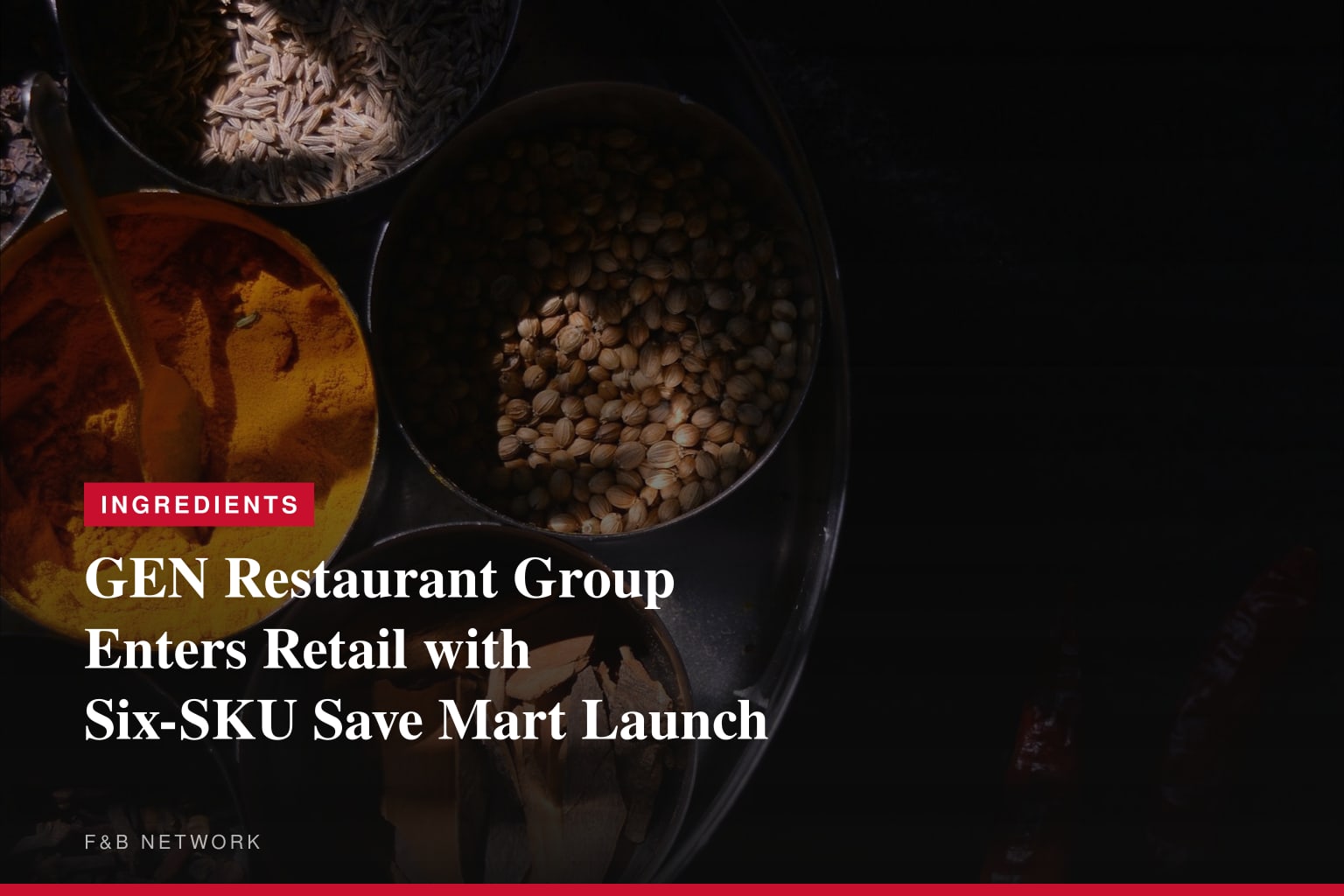 GEN Restaurant Group Secures Retail Placement at Save Mart Supermarkets with Six SKU Launch