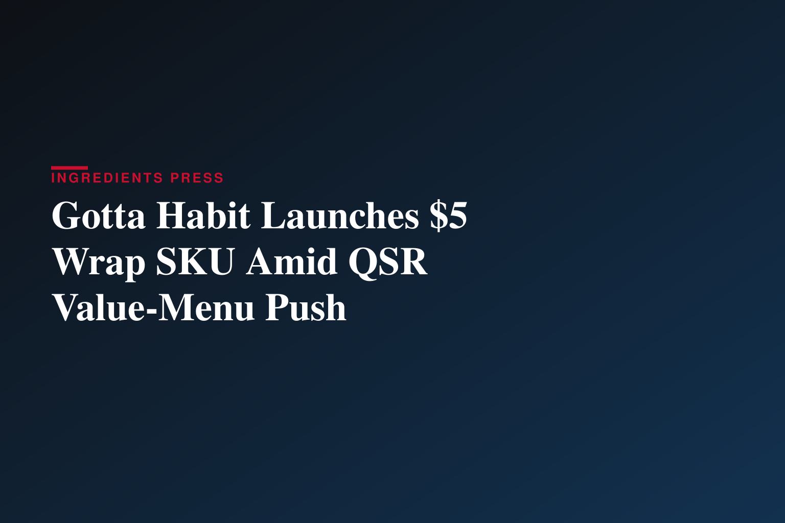 What Can $5 Buy You in 2026? $5 Gotta Habit™ Wraps Answers the Call