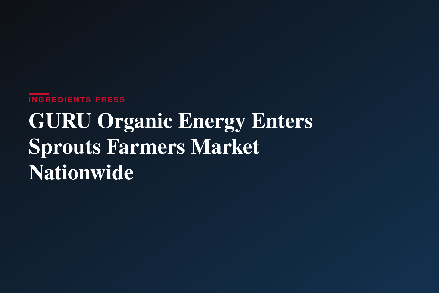 GURU Organic Energy élargit sa présence aux États-Unis avec son arrivée chez Sprouts Farmers Market