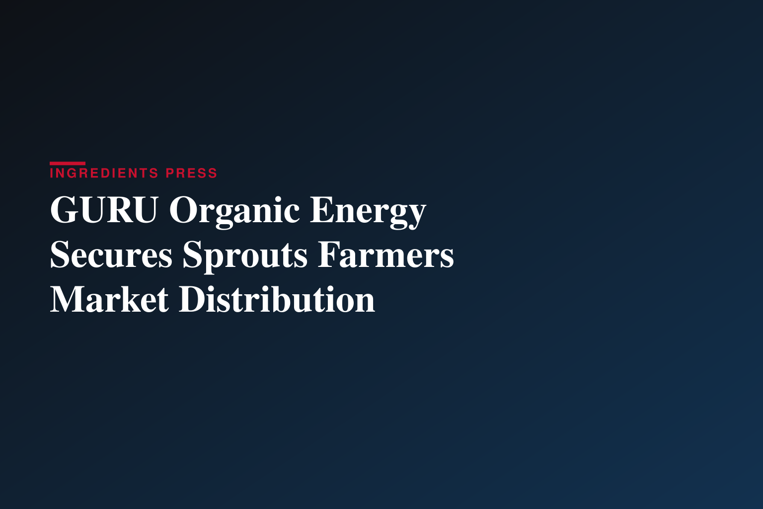 GURU Organic Energy Expands Nationwide Reach with Sprouts Farmers Market Listing