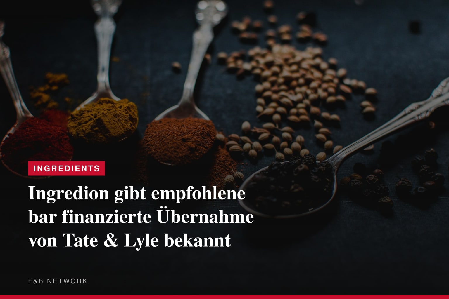 Ingredion gibt empfohlene bar finanzierte Übernahme von Tate & Lyle bekannt