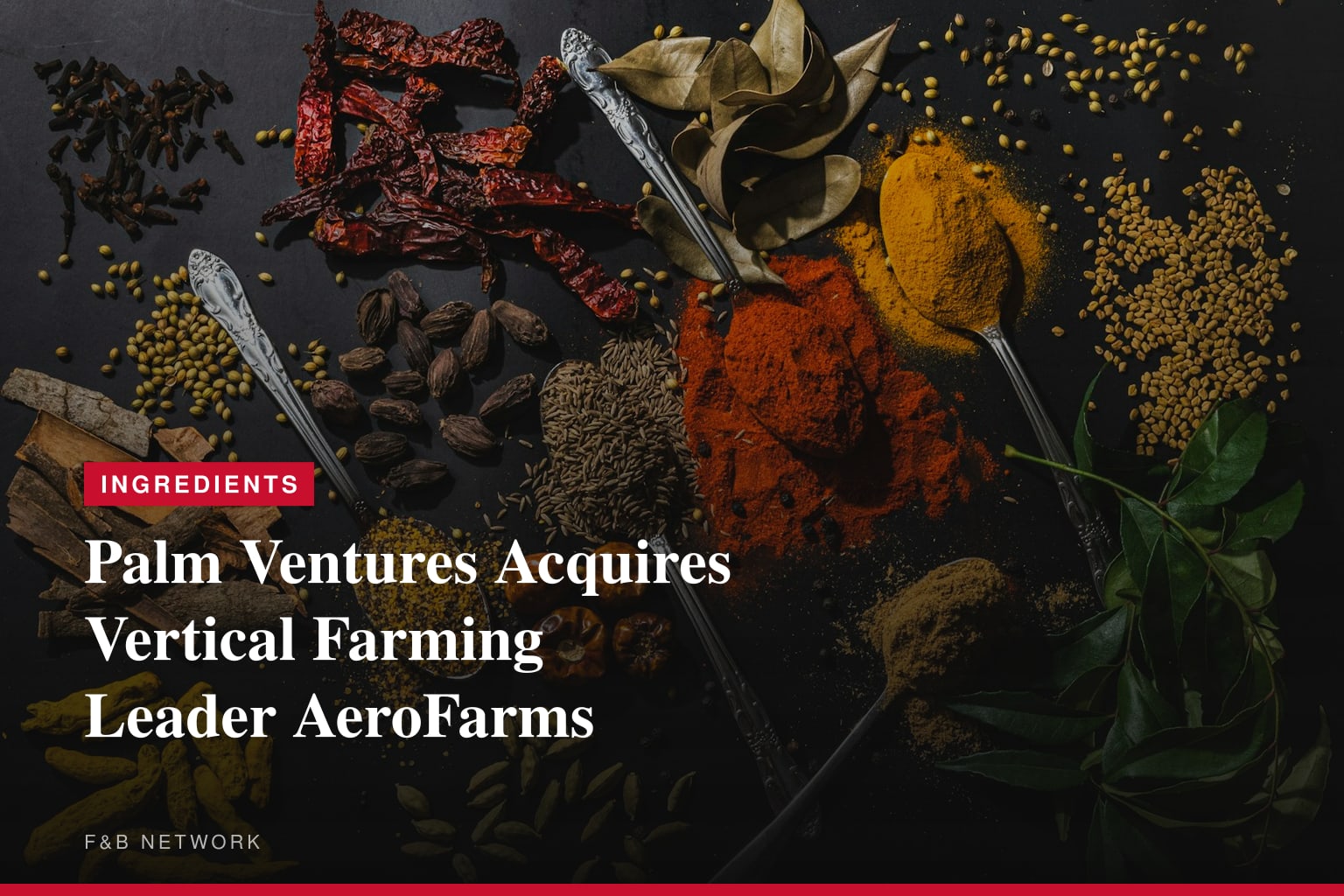 Palm Ventures Acquires Vertical Farming Leader AeroFarms