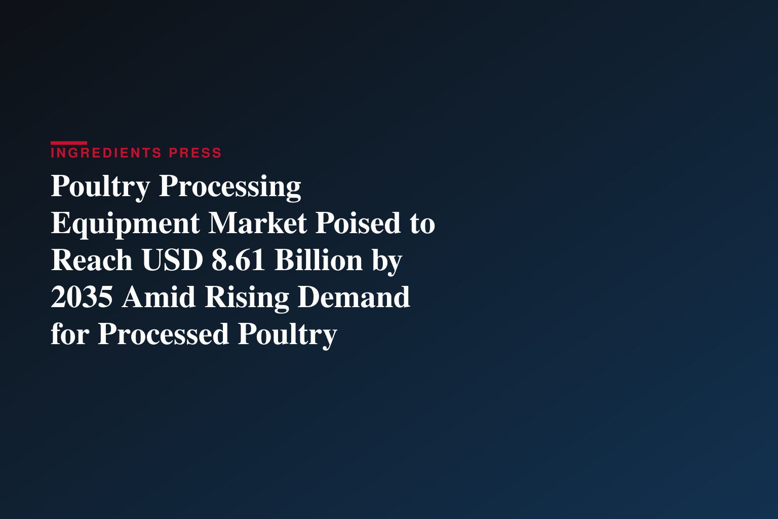 Poultry Processing Equipment Market Poised to Reach USD 8.61 Billion by 2035 Amid Rising Demand for Processed Poultry Products