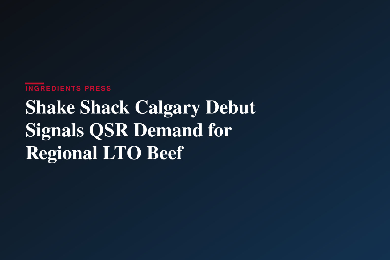 SHAKE SHACK ROLLS INTO THE CALGARY STAMPEDE WITH FEATURE COWTOWN BURGER