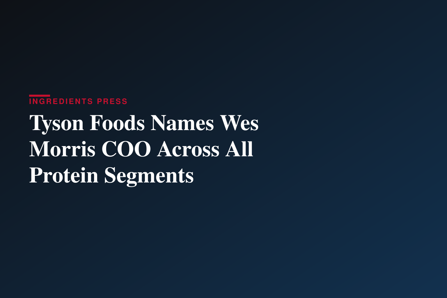 Tyson Foods Names Wes Morris Chief Operating Officer