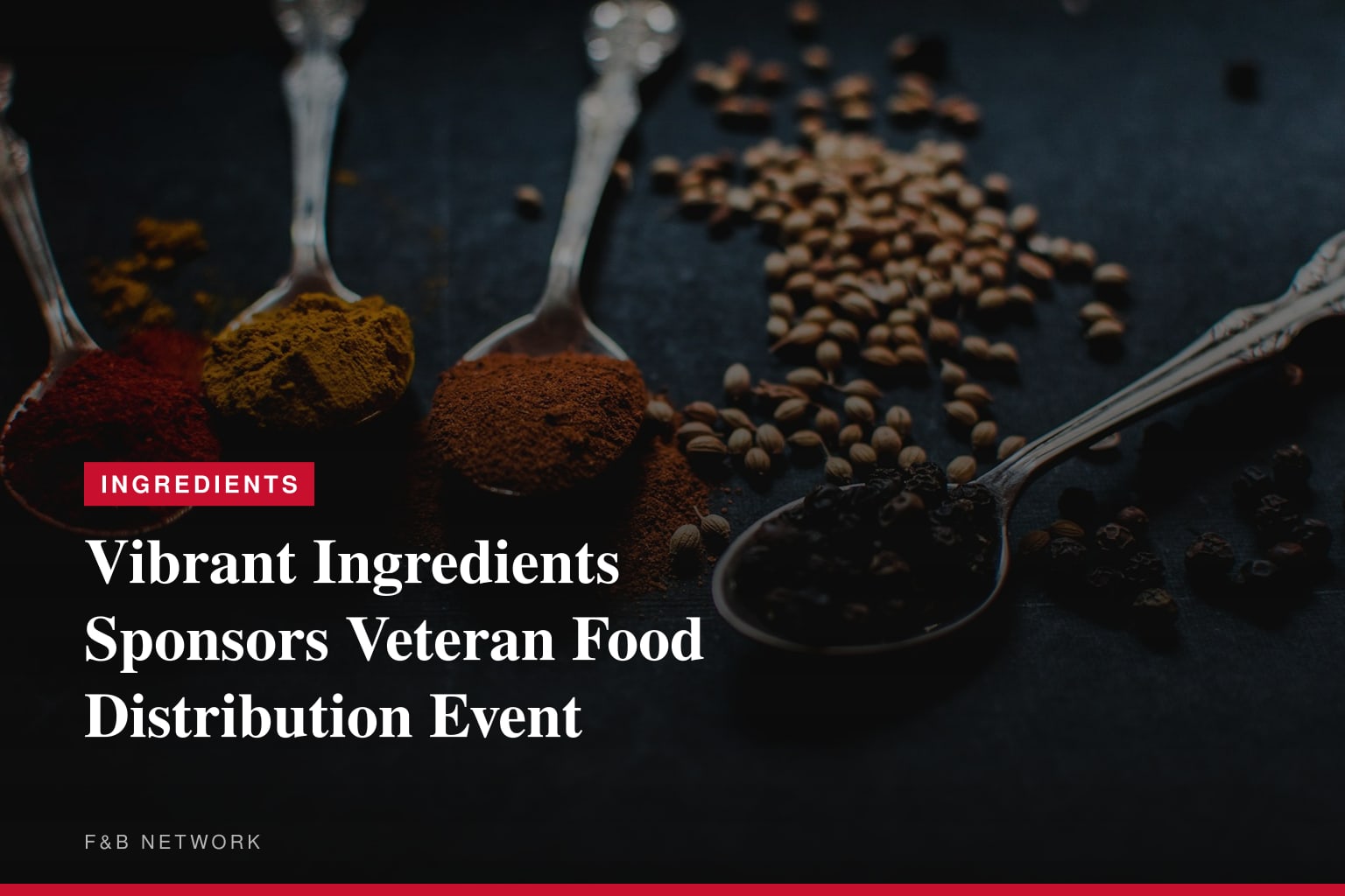 Vibrant Ingredients Renews Commitment to Veterans Facing Food Insecurity